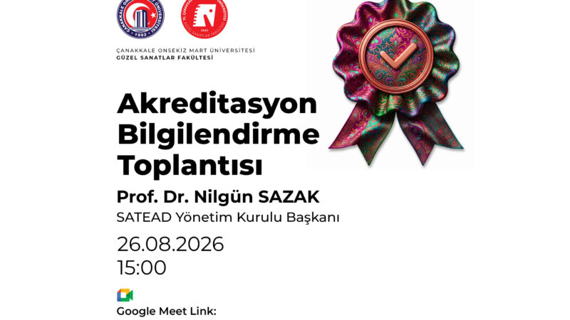 ÇOMÜ Güzel Sanatlar Fakültesi’nde Akreditasyon Bilgilendirme Toplantısı Düzenlenecektir.